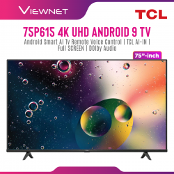 [2022 NEW] P615 ( 75 Inch ) Series 4K UHD LED Android Smart AI TV Remote Voice Control | TCL AI-IN | FULL SCREEN | Dolby Audio| Android 9.0 and with 2 Years TCL Malaysia Warranty